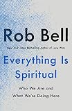 Everything Is Spiritual