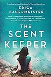 The Scent Keeper A Novel