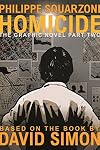 Homicide: The Graphic Novel, Part Two (Homicide: The Graphic Novel, 2)