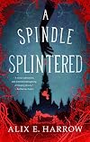 A Spindle Splintered