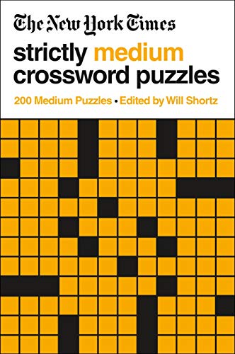 The New York Times Strictly Medium Crossword Puzzles Volume 1: 200 Medium Puzzles