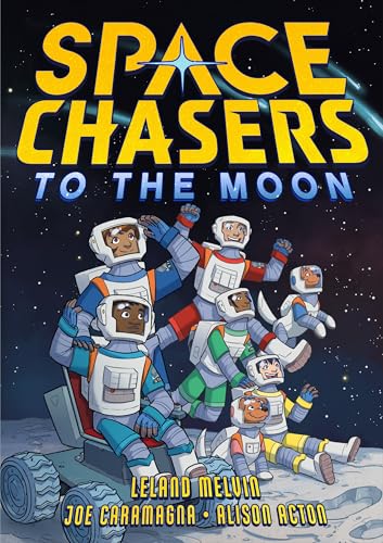 Space Chasers : to the Moon / by Melvin, Leland