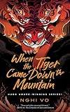 When the Tiger Came Down the Mountain