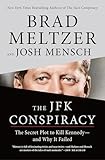 The JFK Conspiracy: The Secret Plot to Kill Kennedy―and Why It Failed
