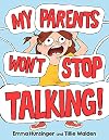 My Parents Won't Stop Talking!