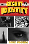 Secret Identity: A Novel