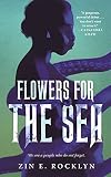 Flowers for the Sea