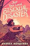 Just Your Local Bisexual Disaster