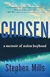 Chosen: A Memoir of Stolen Boyhood