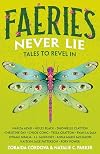 Faeries Never Lie: Tales to Revel In