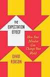 The Expectation Effect: How Your Mindset Can Change Your World
