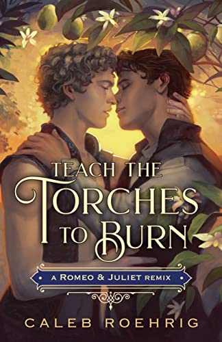 Teach the Torches to Burn (By: Caleb Roehrig) cover