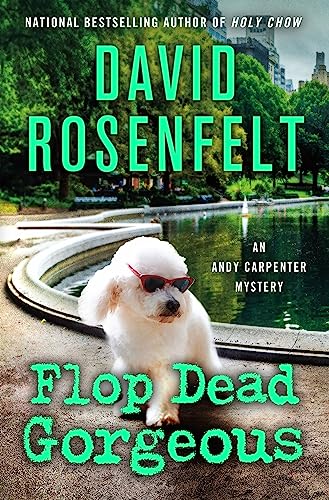 Flop dead gorgeous / David Rosenfelt