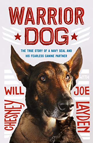 Warrior Dog: The True Story of a Navy SEAL and His Fearless Canine Partner book cover