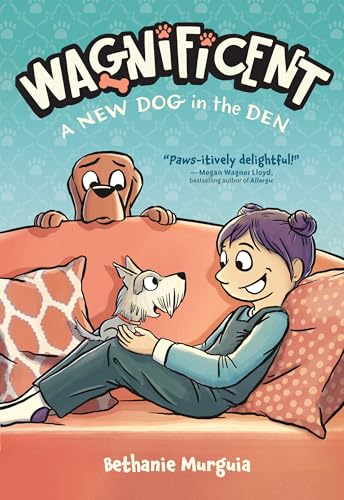 Wagnificent : 2, A New In the Den / by Murguia, Bethanie Deeney
