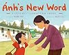 &Aacute;nh's New Word: A Story About Learning a New Language