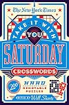 New York Times Take It With You Saturday Crosswords