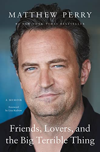 Friends, Lovers, and the Big Terrible Thing : by Perry, Matthew