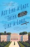 Act Like a Lady, Think Like a Lord