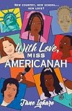 With love, Miss Americanah