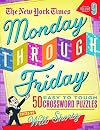 The New York Times Monday Through Friday Easy to Tough Crossword Puzzles Volume 9: 50 Puzzles from the Pages of the New York Times (New York Times ... Friday Easy to Tough Crossword Puzzles, 9)