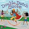 Double Dutch Queen