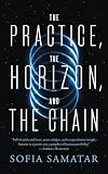 The Practice, the Horizon, and the Chain