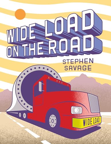Wide Load On the Road / by Savage, Stephen