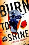 Burn to Shine
