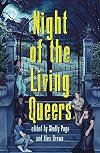 Night of the Living Queers: 13 Tales of Terror & Delight