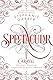 Spectacular: A Caraval Holiday Novella (Caraval, 4) by Stephanie Garber