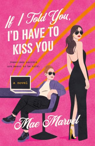 If I Told You, I'd Have to Kiss You book cover