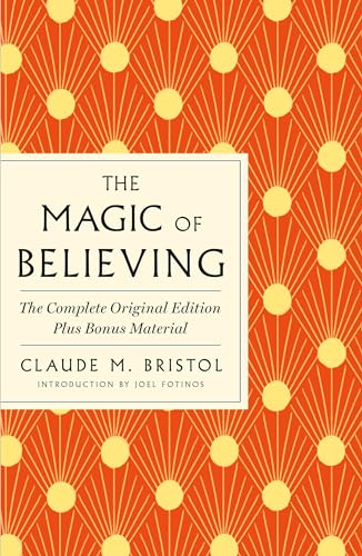 Magic of Believing: The Complete Original Edition (GPS Guides to Life)