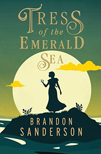 Tress of the Emerald Sea / by Sanderson, Brandon