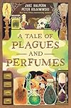 The City of Plagues and Perfumes