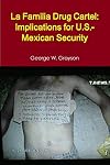 La Familia Drug Cartel: Implications for U.S.-Mexican Security