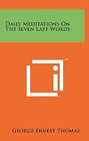 Daily Meditations on the Seven Last Words