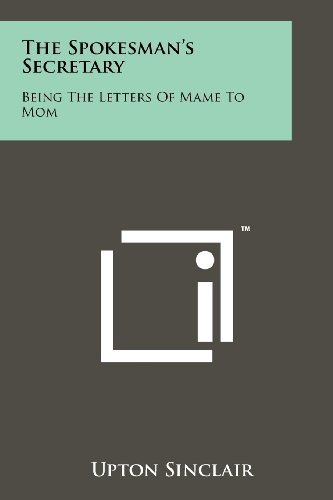 The Spokesman's Secretary: Being the Letters of Mame To Mom book cover