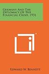 Germany and the Diplomacy of the Financial Crisis, 1931