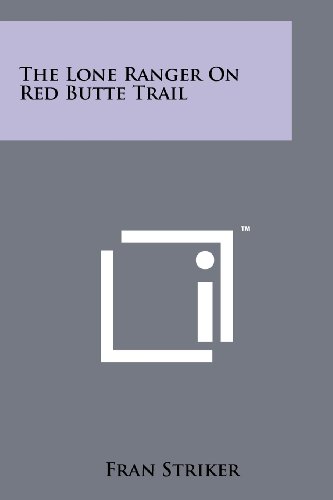 The Lone Ranger On Red Butte Trail cover