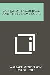 Capitalism, democracy, and the Supreme Court