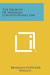 The Growth of American Constitutional Law