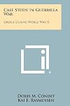 Case study in guerrilla war: Greece during World War II