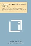 Divini Illius Magistri: On the Christian Education of Youth