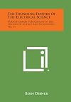 The Founding Fathers of the Electrical Science