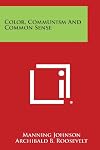 Color, Communism, and Common Sense