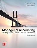 Managerial Accounting Creating Value In A Dynamic Business Environment