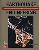 Earthquake Engineering Theory And Implementation With The 2015 International Building Code Third Edition