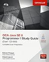 OCA Java SE 8 Programmer I Study Guide (Exam 1Z0-808) (Oracle Press)