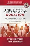 The Toyota Engagement Equation How To Understand And Implement Continuous Improvement Thinking In Any Organization